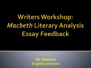 Writers Workshop: Macbeth Literary Analysis Essay Feedback