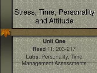 Stress, Time, Personality and Attitude