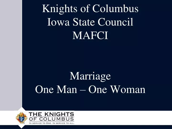 knights of columbus iowa state council mafci marriage one man one woman