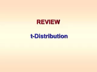 REVIEW t-Distribution