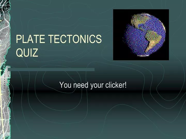 plate tectonics quiz