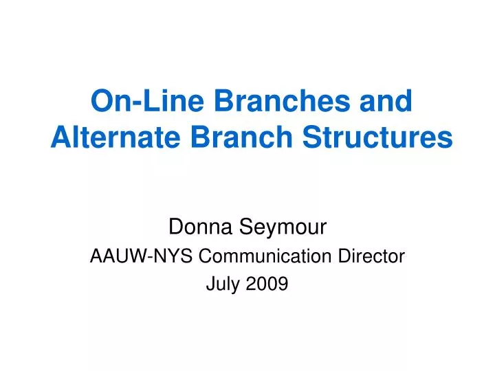 on line branches and alternate branch structures