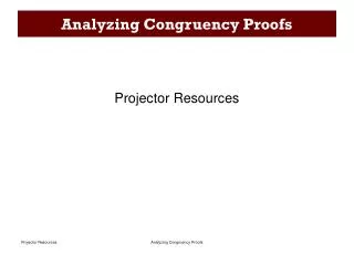 Analyzing Congruency Proofs