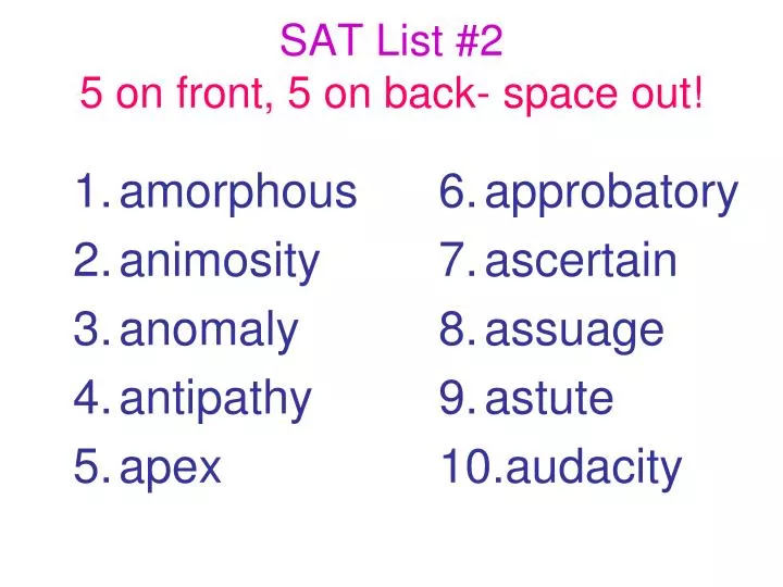 sat list 2 5 on front 5 on back space out