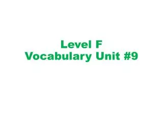 Level F Vocabulary Unit #9