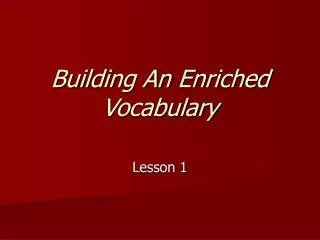 Building An Enriched Vocabulary