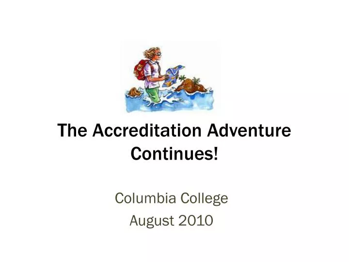 the accreditation adventure continues