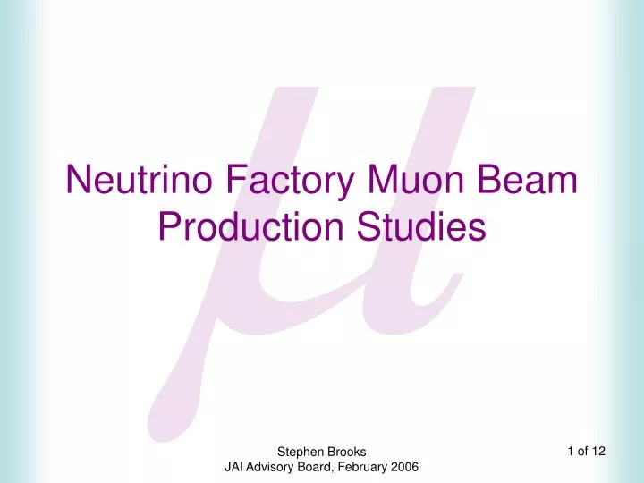 neutrino factory muon beam production studies