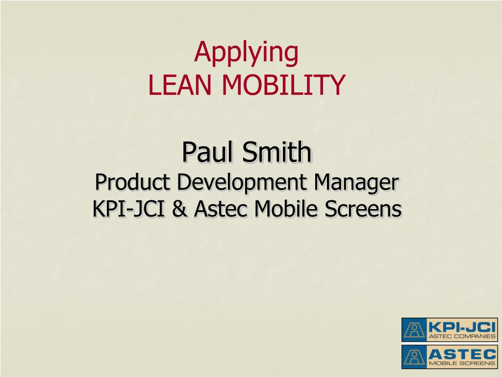 PPT - Applying LEAN MOBILITY Paul Smith Product Development Manager KPI ...