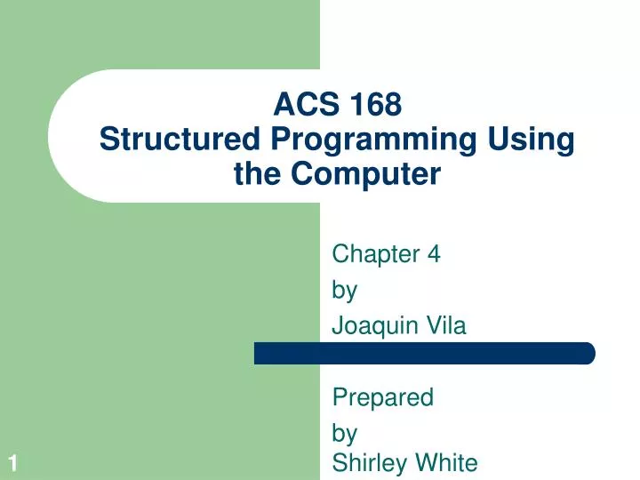 acs 168 structured programming using the computer