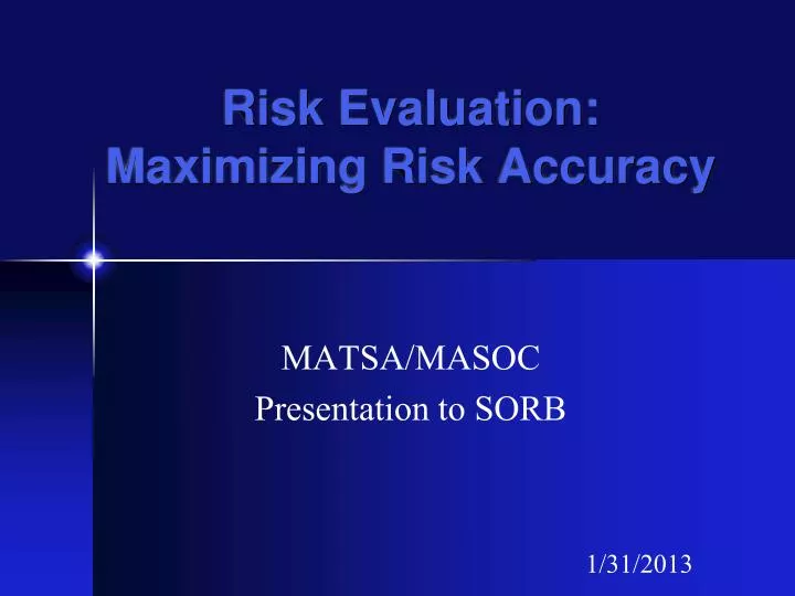 risk evaluation maximizing risk accuracy