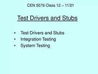 Test Drivers and Stubs