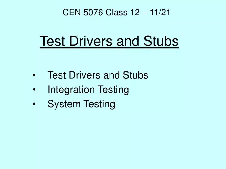 test drivers and stubs