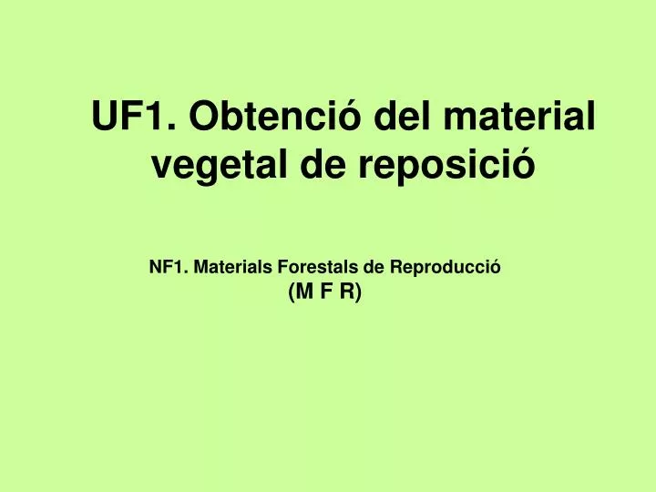 uf1 obtenci del material vegetal de reposici