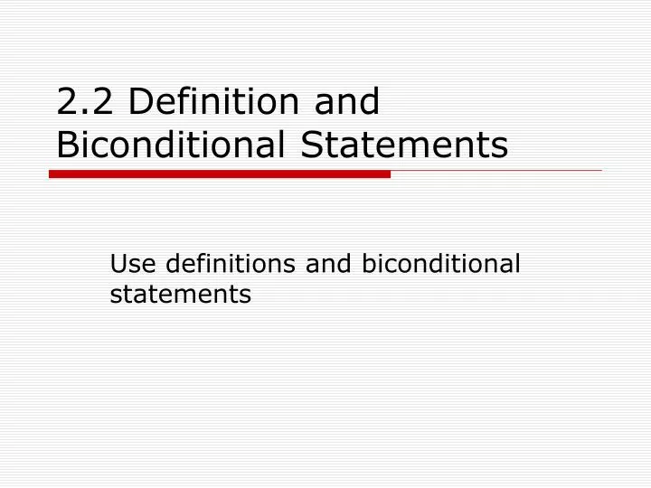 2 2 definition and biconditional statements