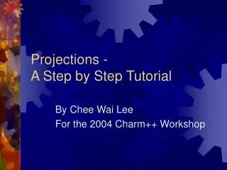 Projections - A Step by Step Tutorial