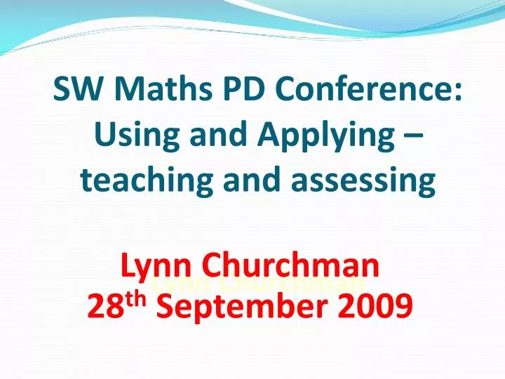 sw maths pd conference using and applying teaching and assessing