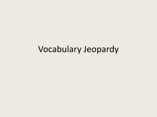 Vocabulary Jeopardy