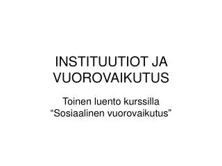 instituutiot ja vuorovaikutus