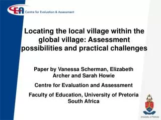 Paper by Vanessa Scherman, Elizabeth Archer and Sarah Howie Centre for Evaluation and Assessment
