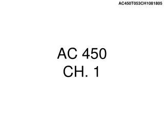 AC 450 CH. 1