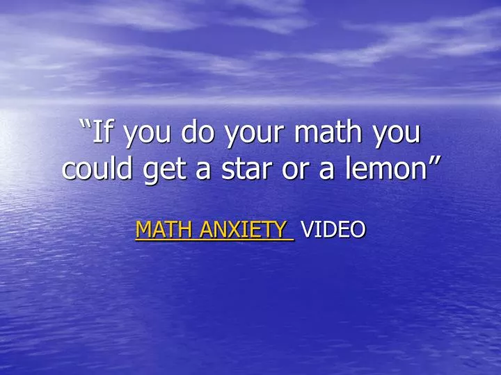 if you do your math you could get a star or a lemon