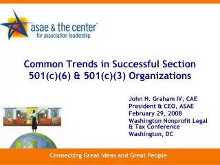Common Trends in Successful Section 501(c)(6) &amp; 501(c)(3) Organizations