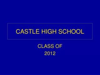 CASTLE HIGH SCHOOL