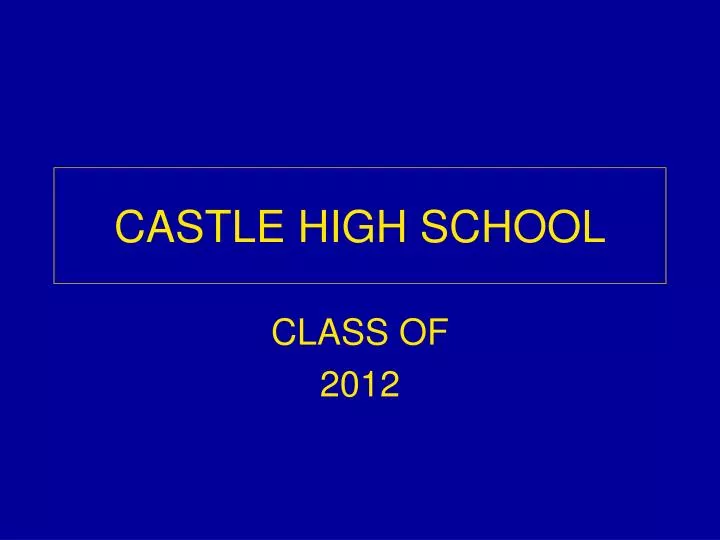castle high school