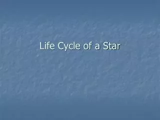 Life Cycle of a Star