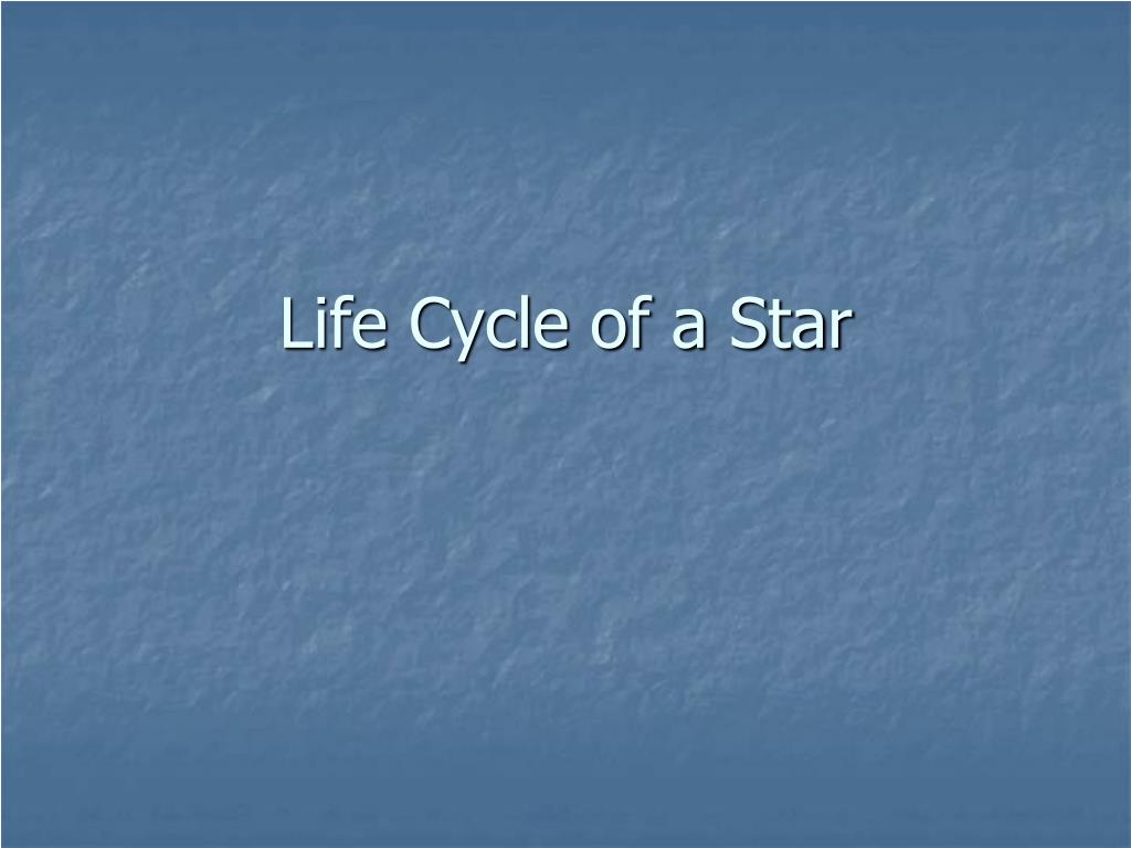 PPT - Life Cycle of a Star PowerPoint Presentation, free download - ID ...