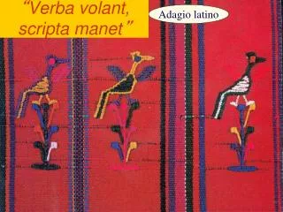 verba volant scripta manet
