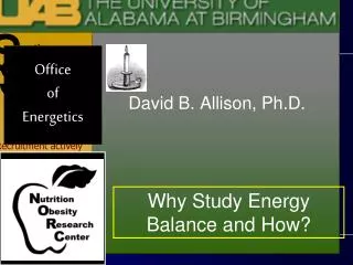 Why Study Energy Balance and How?