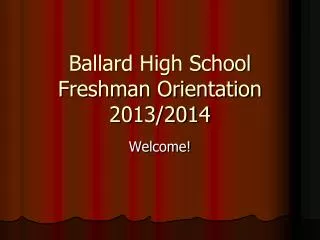 Ballard High School Freshman Orientation 2013/2014