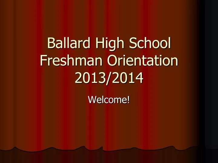 ballard high school freshman orientation 2013 2014