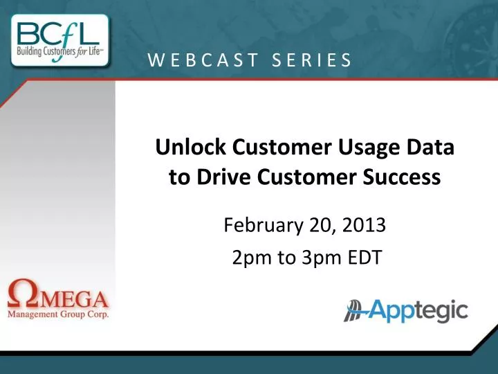 unlock customer usage data to drive customer success february 20 2013