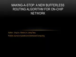 Making-a-stop: A new bufferless routing algorithm for on-chip network