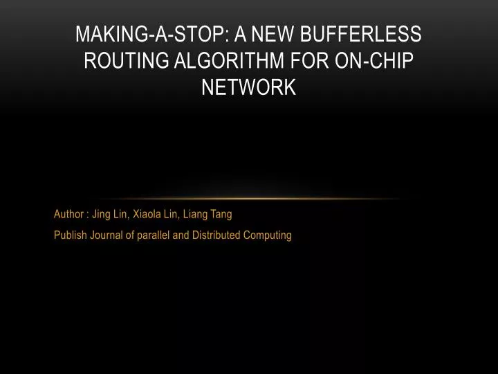 making a stop a new bufferless routing algorithm for on chip network
