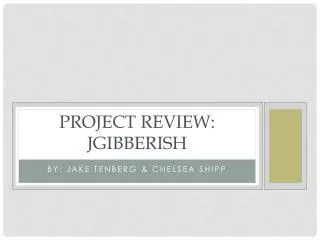 Project review: JGibberish
