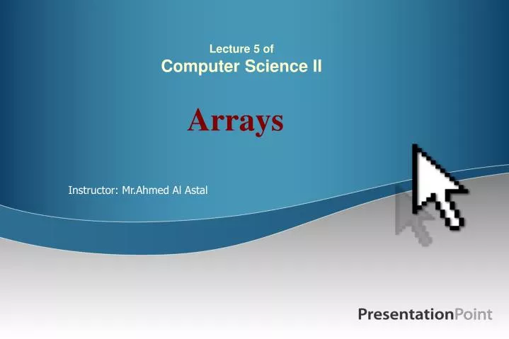 lecture 5 of computer science ii