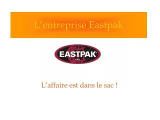 l entreprise eastpak