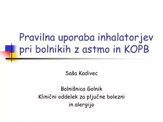 pravilna uporaba inhalatorjev pri bolnikih z astmo in kopb