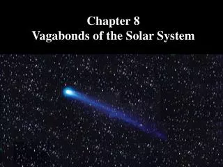 Chapter 8 Vagabonds of the Solar System
