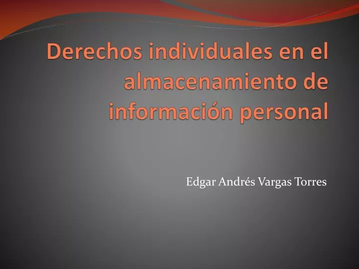 derechos individuales en el almacenamiento de informaci n personal