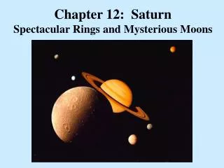 Chapter 12: Saturn Spectacular Rings and Mysterious Moons