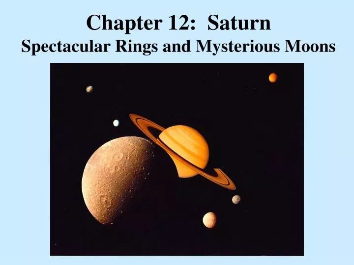 chapter 12 saturn spectacular rings and mysterious moons