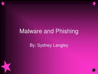 Malware and Phishing