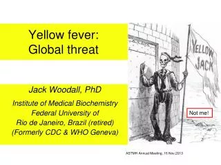 Yellow fever: Global threat