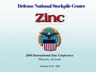 2004 International Zinc Conference Phoenix, Arizona February 22-25, 2004