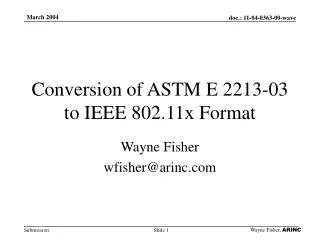 Conversion of ASTM E 2213-03 to IEEE 802.11x Format